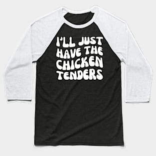 I'll Just Have The Chicken Tenders Shirt Womens Casual Short Sleeve Tees Funny Letter Graphic Tops Chicken Lover Gift Baseball T-Shirt